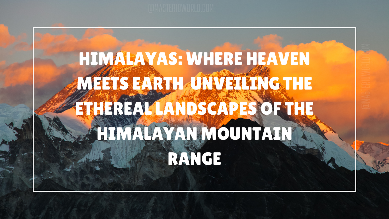 Himalayas