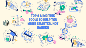 Top 6 AI writing tools to help you write smarter, not harder